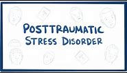 Posttraumatic stress disorder (PTSD) - causes, symptoms, treatment & pathology