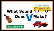 What Sound Does the Letter V Make? | Learn the Alphabet ABC Phonics