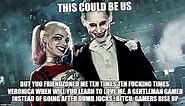 Gamer Joker / Gamers Rise Up / We Live in a Society