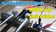 Control Stepper Motor with Limit Switches - Arduino Programming