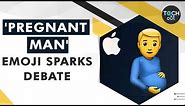 How netizens are reacting to Apple's 'pregnant man' emoji | Tech It Out