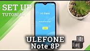ULEFONE Note 8P First Set Up – First Configuration