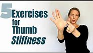 BEST 5 Thumb Exercises for THUMB STIFFNESS