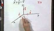 8.01x - Module 21.05 - Right Handed Coordinate System