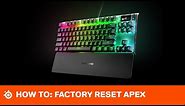How-To: SteelSeries Apex Reset