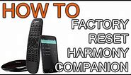 How to Factory Reset Harmony Companion
