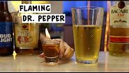 Flaming Dr Pepper