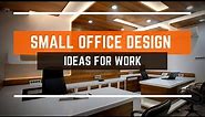 🔴 Small Office Design Ideas For Work