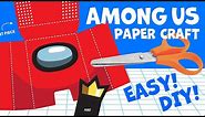 How to make COOL Among Us Paper Craft Crewmates DIY - VERY EASY!