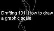 Drafting 101: How to draw a graphic scale