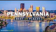 Pennsylvania Places | Top 15 Best Places To Visit In Pennsylvania | Travel Guide