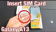 Galaxy A13: How to Insert Sim Card & Double Check Mobile Settings