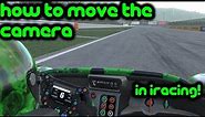 This is HOW to MOVE The iRacing COCKPIT Camera