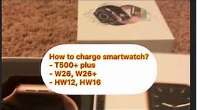 How to charge smart watch usb charger with two pin magnetic charger | w26, HW12, HW16, T500 plus
