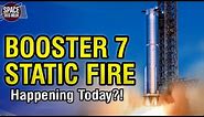 SpaceX Starship Booster 7 Static Fire TODAY!? Ariane V Launch, Falcon 9 Return & NASA Artemis I WDR