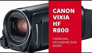 Canon Vixia HF R800 - Charging, Uploading & more