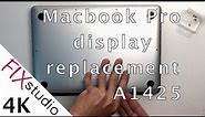 Macbook Pro Retina A1425 - display replacement [4K]