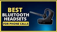 Best Bluetooth Headsets For Phone Calls In 2024