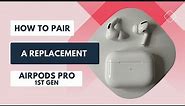 How to Pair a Replacement AirPod Pro (1st Gen)