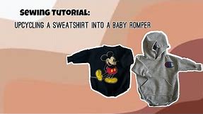 SEWING TUTORIAL: Upcycling A Sweatshirt Into Baby Romper