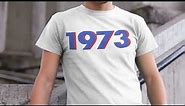 1973 t shirt meaning