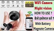 How To Use Mini Spy WiFi Magnetic Live Stream Night Vision IP Wireless 1080P Audio Hidden Nanny