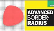 Advanced CSS Border-Radius Tutorial