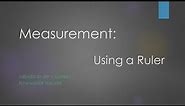 Measurement - Using a Ruler