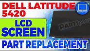 Dell Latitude 5420 How-To Install & Replace LCD Screen | Repair Guide