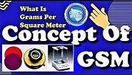 Concept Of GSM (Grams Per Square Meter)