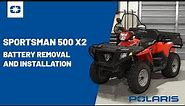 Sportsman 500 X2 Battery Removal and Installation | Polaris Off Road Vehicles