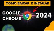Como BAIXAR e INSTALAR e configurar o Google Chrome 2024 CORRETAMENTE