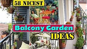 58 Nicest Balcony Garden Ideas