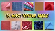 10 Most Popular Fabrics and Their Properties and Uses