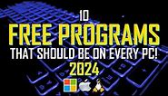 10 FREE PROGRAMS That Should Be On EVERY PC! 2024