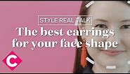 The best earrings for your face shape | Style Real Talk