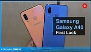 Samsung Galaxy A40 Launched With Dual Cameras: First look