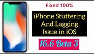 How to Fix iPhone Stuttering & Lagging issue in iOS 16.6 Beta 3