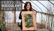 Vertical Succulent Planter (Full Version)