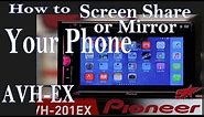 How to screen share or mirror your phone onto your AVH EX Pioneer