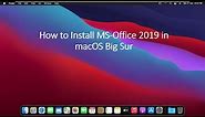How To Install MS Office 2019 in macOS Big Sur