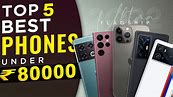 Top 5 Best Samrtphones Under 80000 in March 2022| Best Premium Flagship Smartphones Under 80000