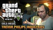 GTA 5 PC - Mission #18 - Trevor Philips Industries [Gold Medal Guide - 1080p 60fps]