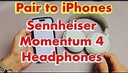 Sennheiser Momentum 4 Headphones: How to Pair/Connect to iPhones