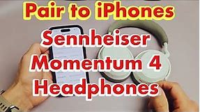 Sennheiser Momentum 4 Headphones: How to Pair/Connect to iPhones