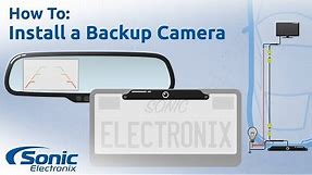 How to Install a Rear View Backup Camera | Step by Step Installation & Buying Guide