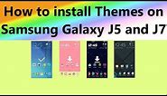 How to install Themes on Samsung Galaxy J5 and J7