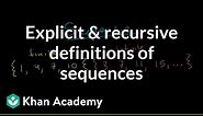 Explicit and recursive definitions of sequences | Precalculus | Khan Academy