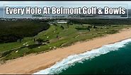 EVERY HOLE AT BELMONT GOLF & BOWLS