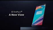 OnePlus 5T - A New View